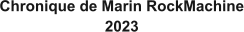 Chronique de Marin RockMachine 2023