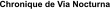 Chronique de Via Nocturna